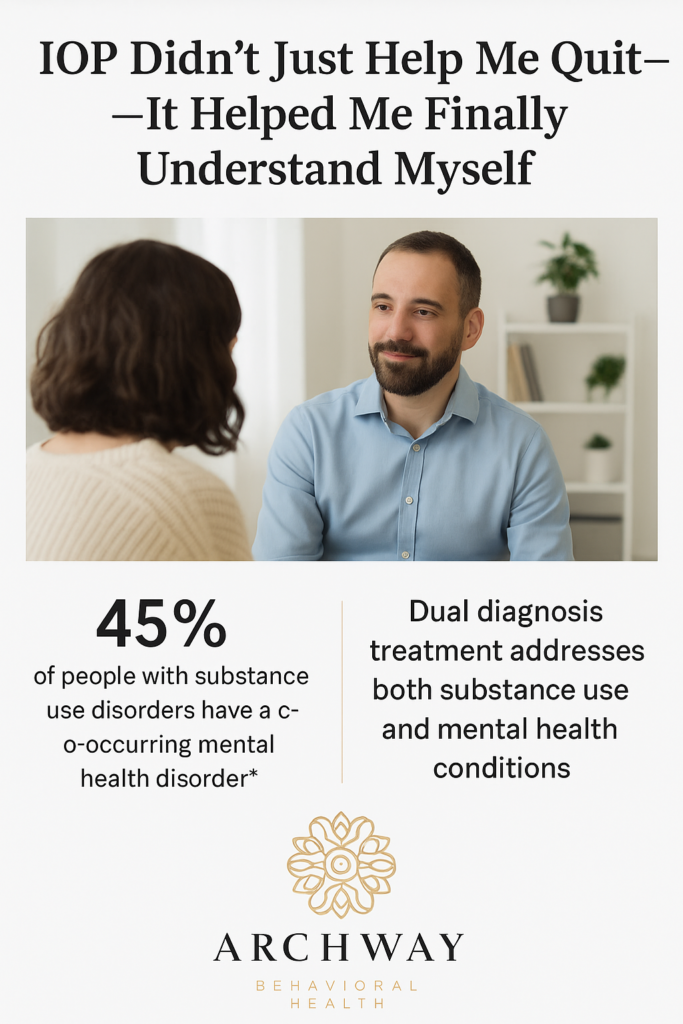 IOP Helped Me Understand My Dual Diagnosis